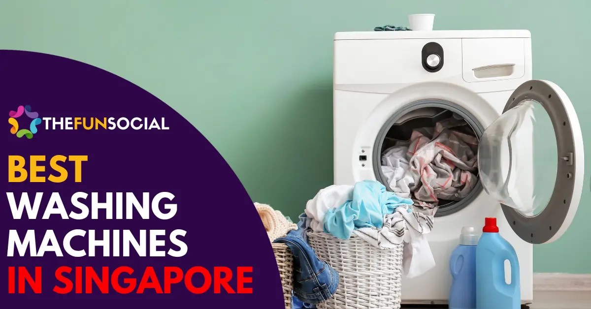 9 Best Washing Machine Singapore Choices [2024] TheFunSocial